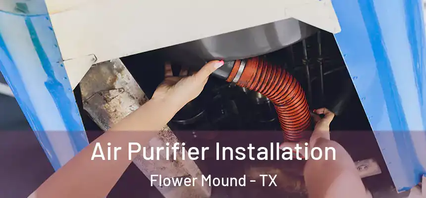 Air Purifier Installation Flower Mound - TX