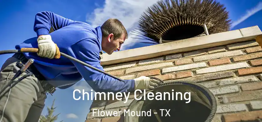 Chimney Cleaning Flower Mound - TX
